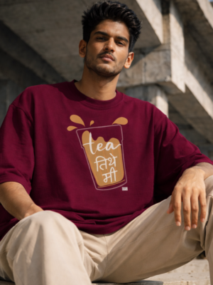 Tea तिथे मी | Marathi Chai Lover Oversized Tee